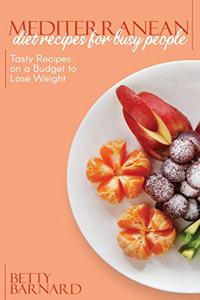 Mediterranean Diet Recipes for Busy People
