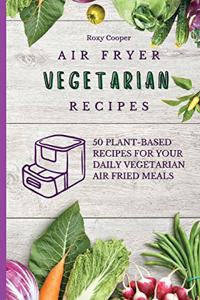 Air Fryer Vegetarian Recipes