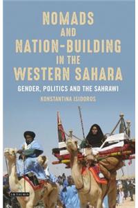Nomads and Nation-Building in the Western Sahara