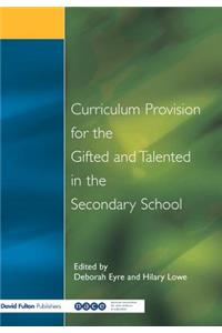 Curriculum Provision for the Gifted and Talented in the Secondary School