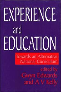 Experience and Education: Towards an Alternative National Curriculum