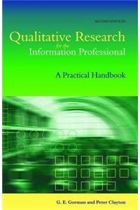 Qualitative Research for the Information Professional