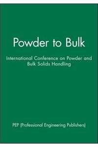 Powder to Bulk