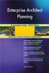 Enterprise Architect Planning A Complete Guide - 2020 Edition