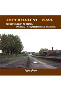 Impermanent Ways: The Closed Lines of Britain Volume 3 - Wiltshire