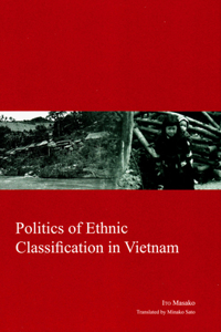 Politics of Ethnic Classification in Vietnam