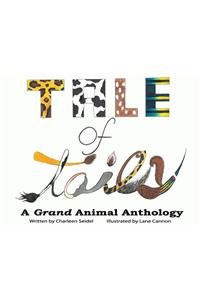 Tale of Tails: A Grand Animal Anthology