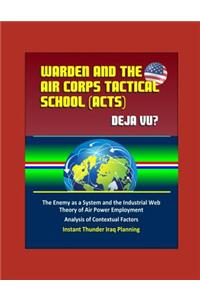 Warden and the Air Corps Tactical School (ACTS)