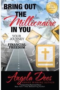 Bring Out The Millionaire In You