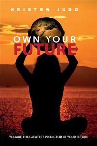 Own Your Future Journal