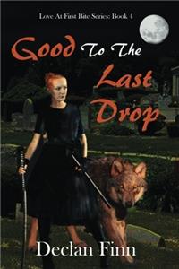 Good to the Last Drop: Volume 4 (Love at First Bite)