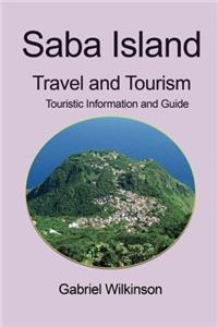 Saba Island Travel and Tourism: Touristic Information and Guide