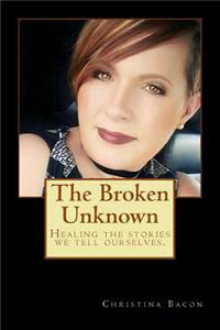 Broken Unknown
