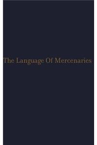 The Language of Mercenaries