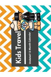 Kids Travel Calendar: Undated