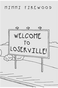 Welcome to Loserville