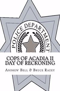 Cops of Acadia II