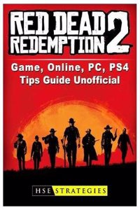 Red Dead Redemption 2, PC, Xbox One, Ps4, Gameplay, Tips, Reddit, Map, Game Guide Unofficial