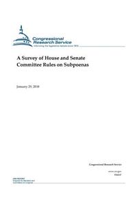 A Survey of House and Senate Committee Rules on Subpoenas