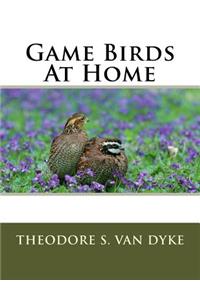 Game Birds At Home