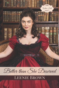 Better than She Deserved