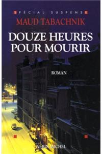 Douze Heures Pour Mourir