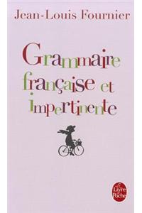 Grammaire francaise et impertinente