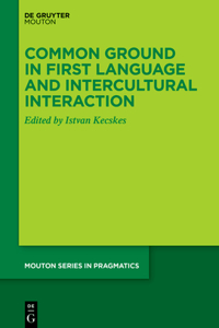 Common Ground in First Language and Intercultural Interaction