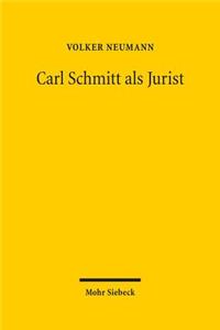 Carl Schmitt ALS Jurist