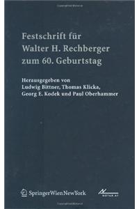 Festschrift Fur Walter H. Rechberger Zum 60. Geburtstag