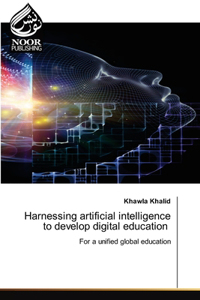 Harnessing artificial intelligence to develop digital education