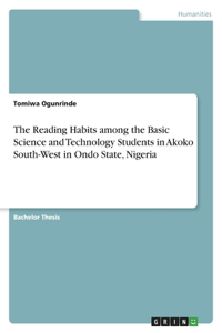 Reading Habits among the Basic Science and Technology Students in Akoko South-West in Ondo State, Nigeria