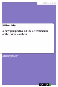 new perspective on the determination of the prime numbers