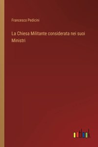 La Chiesa Militante considerata nei suoi Ministri