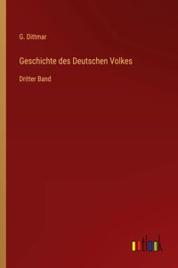 Geschichte des Deutschen Volkes: Dritter Band