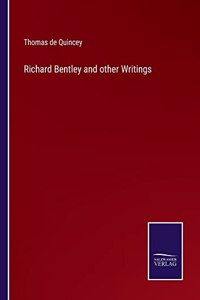 Richard Bentley and other Writings