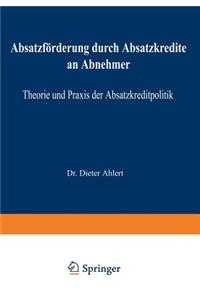 Absatzförderung durch Absatzkredite an Abnehmer