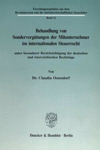 Behandlung Von Sondervergutungen Der Mitunternehmer Im Internationalen Steuerrecht, Unter Besonderer Berucksichtigung Der Deutschen Und Osterreichischen Rechtslage