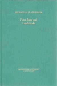 Furst, Rate Und Landstande: Die Entstehung Der Zentralbehorden in Bayern (1511-1598): Die Entstehung Der Zentralbehorden in Bayern (1511-1598)