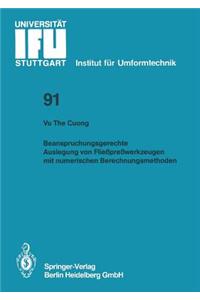 Beanspruchungsgerechte Auslegung von Fließpreßwerkzeugen mit numerischen Berechnungsmethoden