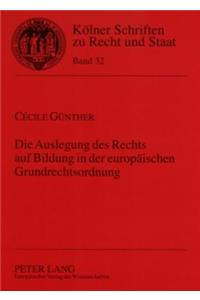 Die Auslegung Des Rechts Auf Bildung in Der Europaeischen Grundrechtsordnung