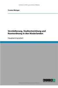 Verstädterung, Stadtentwicklung und Raumordnung in den Niederlanden