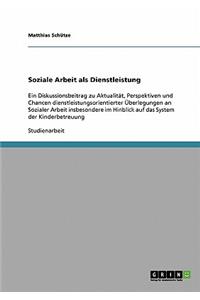 Soziale Arbeit als Dienstleistung