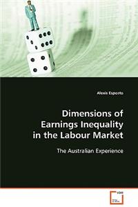 Dimensions of Earnings Inequality in the Labour Market