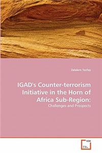 IGAD's Counter-terrorism Initiative in the Horn of Africa Sub-Region