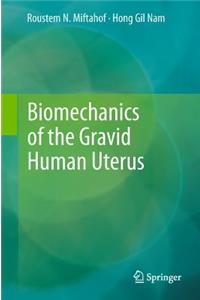 Biomechanics of the Gravid Human Uterus