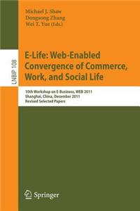 E-Life: Web-Enabled Convergence of Commerce, Work, and Social Life