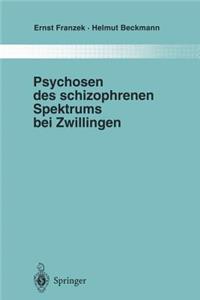 Psychosen Des Schizophrenen Spektrums Bei Zwillingen