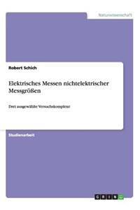 Elektrisches Messen nichtelektrischer Messgrößen