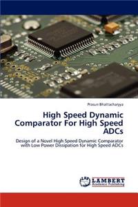 High Speed Dynamic Comparator for High Speed Adcs